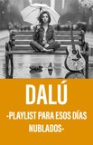 Dalú -Playlist para esos días nublados-