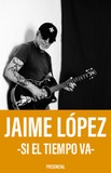 Jaime López -Si el tiempo va-