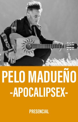 Pelo Madueño -Apocalipsex-
