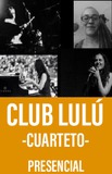 Club Lulú -Cuarteto-
