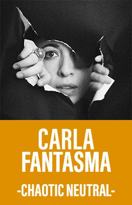 Carla Fantasma -Chaotic Neutral- 