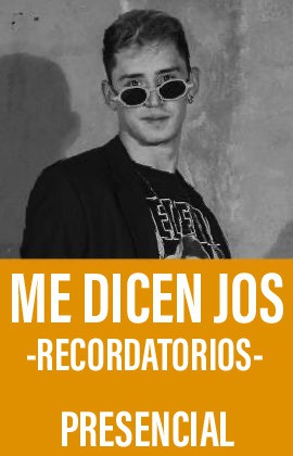 Me dicen Jos -Recordatorios- 