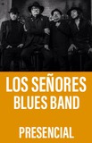 Los Señores Blues Band 