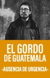 El Gordo de Guatemala -Ausencia de Urgencia-