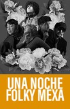 Un Noche Folky Mexa  