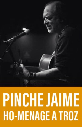 Pinche Jaime. Ho-Menaje a Troz (Streaming)