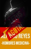 Alfredo Reyes -Hombre Medicina- 