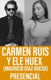 Carmen Ruis y Ele Huex (Mauricio Díaz Hueso) 