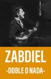 Zabdiel -Doble o Nada-
