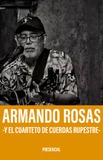 Armando Rosas y el Cuarteto de Cuerdas Rupestre