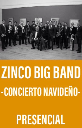 Zinco Big Band -Concierto  Navideño- (Presencial)