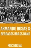 Armando Rosas & Berracos Brass Band