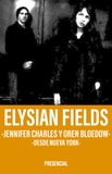 Elysian Fields -Jennifer Charles y Oren Bloedow desde Nueva York-