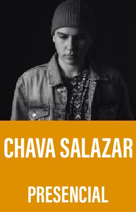 Chava Salazar (Presencial)