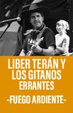 Liber Terán y Los Gitanos Errantes  -Fuego Ardiente-