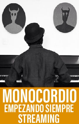 Monocordio “Empezando Siempre” (Streaming)