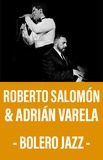 Roberto Salomón y Adrián Varela -Bolero Jazz-