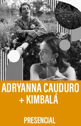 Adryanna Cauduro & Kimbalá