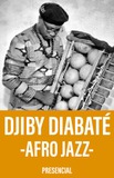Djiby Diabaté -Afro Jazz-