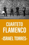 Cuarteto Flamenco -Israel Torres-