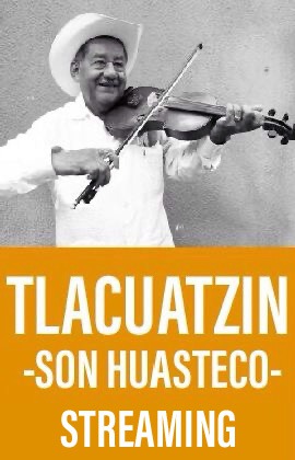 Tlacuatzin -Son Huasteco- (Streaming)