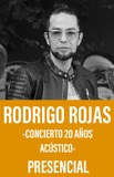 Rodrigo Rojas -Concierto 20 años Acustico- 