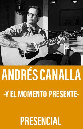 Andrés Canalla -Y el momento presente-