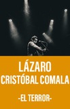 Lázaro Cristóbal Comala -El Terror-