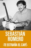 Sebastián Romero -Te extraña el Café-