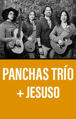 Panchas Trío + Jesuso