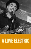 A Love Electric -Live in Genoa-