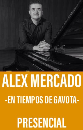 Alex Mercado -En Tiempo de Gavota- (Presencial)