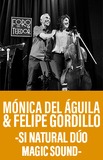 Mónica del Águila & Felipe Gordillo -Si Natural Dúo Magic Sounds-