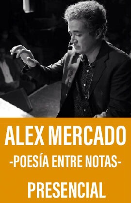 Alex Mercado -Poesía entre notas-