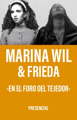 Marina Wil & Frieda -En El Foro del Tejedor-