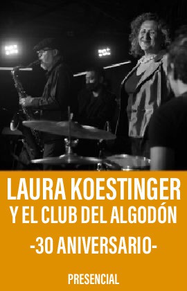 Laura Koestinger y El Club del Algodón -30 aniversario-