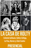 La Casa de Rolty en el Tejedor -Celeste Salloum, Dafne Zúñiga, Le Pau, Noren y Libni Cashe-