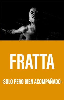 Fratta -Solo pero bien acompañado-