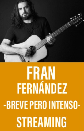 Fran Fernández -Gira Breve  pero Intenso- (Streaming)