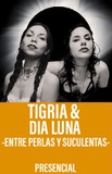 Tigria & Dia Luna -Entre Perlas y Suculentas-