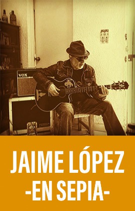 Jaime López -En Sepia-