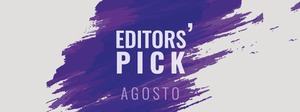 Editors' Pick agosto: Lo que hay que ver