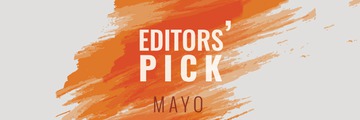 Editors' Pick mayo: Lo que hay que ver