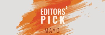 Editors' Pick mayo: Lo que hay que ver
