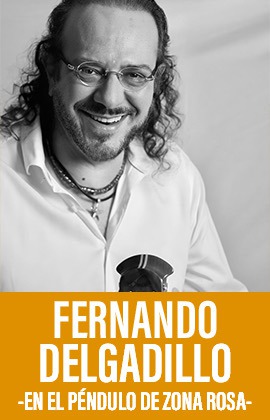 Fernando Delgadillo -Péndulo Zona Rosa-