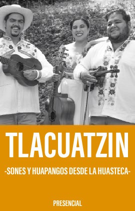 Tlacuatzin -Sones y Huapangos desde la Huasteca-