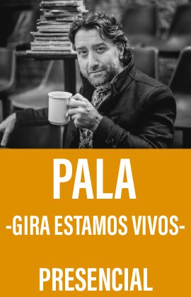 Pala -Gira Estamos Vivos-