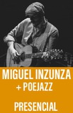 Miguel Inzunza + Poejazz