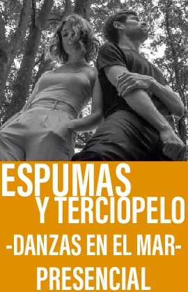 Espumas y Terciopelo -Danzas en el Mar- (Presencial)