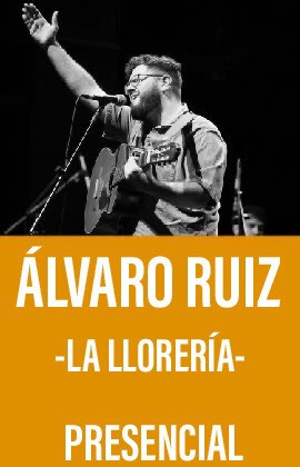 Álvaro Ruiz -La Llorería-
